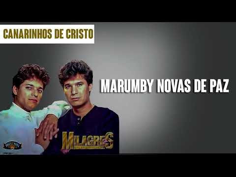 Canarinhos de Cristo - Marumby Novas de Paz | Álbum Milagres