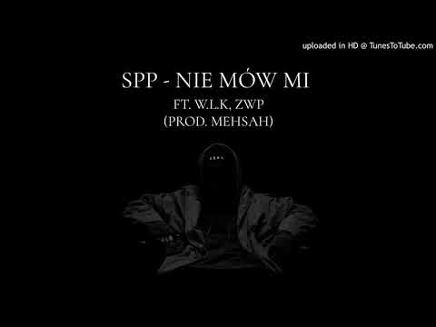 ŚWICU - Nie mów mi ft. W.L.K, ZWP (Prod. MEHSAH)