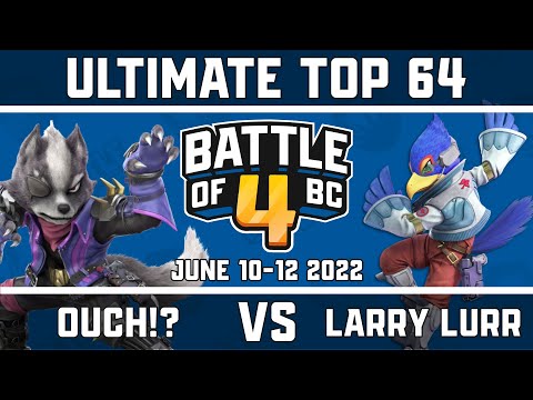 Ouch!? vs Larry Lurr - Ultimate Singles Top 64 - Battle of BC 4