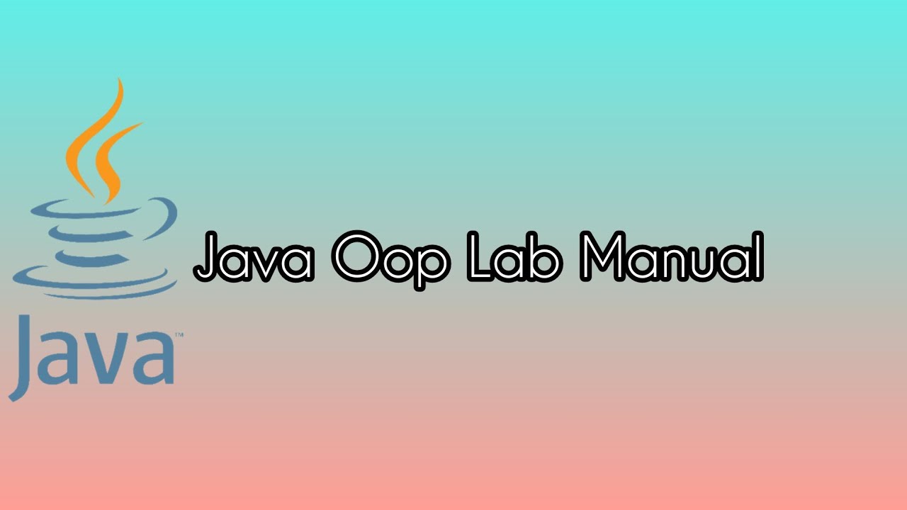 Java Oop Full Lab Manual | 20cs43p | CSE