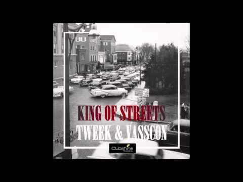 Tweek & Vasscon - King Of Streets (Original Mix)