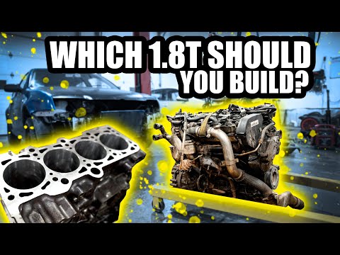 Which 1.8T Should You Build?
