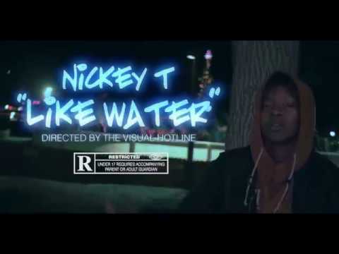 Nickey T - Like Water