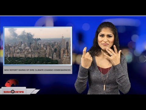 New report warns of dire climate change consequences (ASL - 11.23.18)
