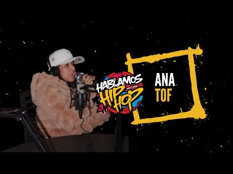 Episodio #3 ANA TOF - Mujeres en el rap
