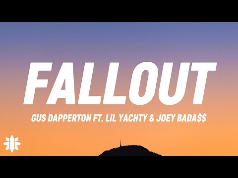 Gus Dapperton - Fallout (Lyrics) Ft. Lil Yachty & Joey Bada$$