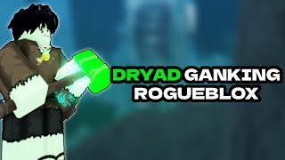 [RogueBlox] Ganking with Dryad (Raw Ganking)
