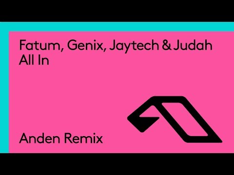 Fatum, Genix, Jaytech & Judah - All In (Anden Remix)