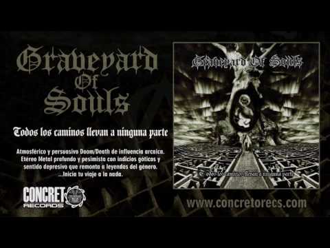 Graveyard of Souls - In Lost Dimensions (Álbum: Todos los caminos llevan a ninguna parte)