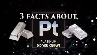 3 Facts About Platinum: Did You Know?