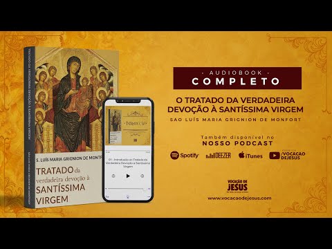 AUDIOBOOK COMPLETO | Tratado da Verdadeira Devoção à Santíssima Virgem