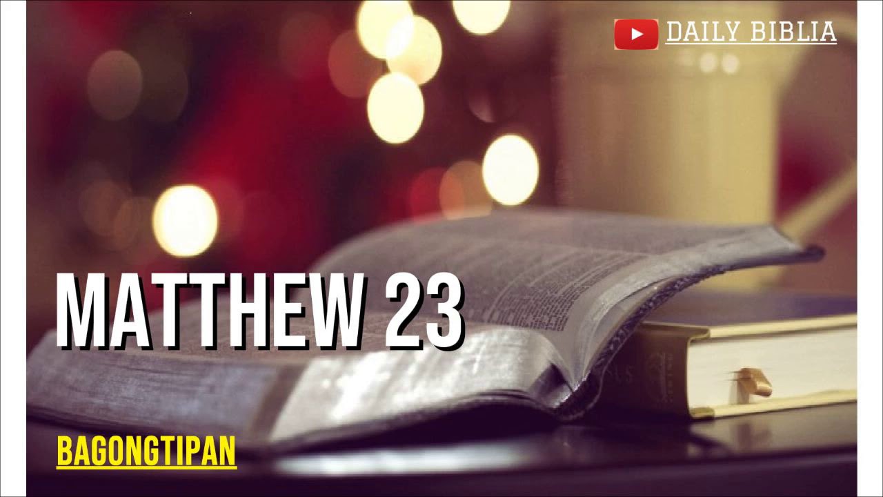Matthew 23 Tagalog Bible