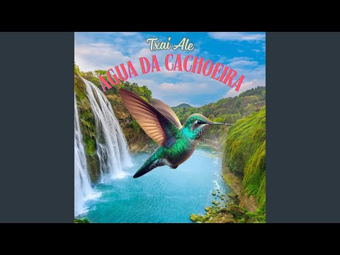 Água Da Cachoeira - Txai ale