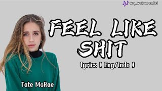Download lagu Tate McRae 'Feel Like Shit' lyrics [Eng/Indo] lirik dan terjemahan#subindo #lirikterjemahan #lyrics mp3
