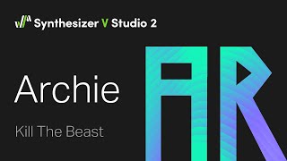 Video thumbnail for Synthesizer V Archie Demo - Kill the Beast by Dreamtonics Co., Ltd.