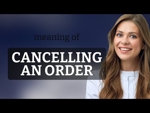 Cancelling an Order: A Simple Guide