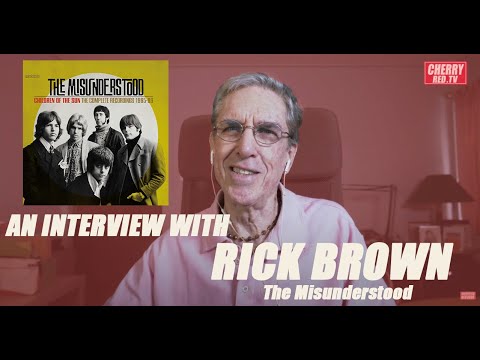 The Misunderstood/Rick Brown Story - Interview by Iain McNay