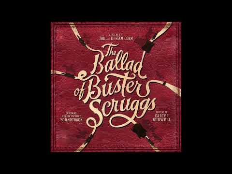 The Ballad Of Buster Scruggs Soundtrack - "Little Joe The Wrangler (Surly Joe)" - Tim Blake Nelson