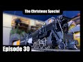 Custom Mantua Mikado: DirtyDan’s Trains Christmas Special (Season 2: Episode 30) 