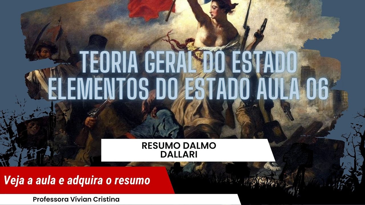 Aula 6 Teoria Geral do Estado, Elementos do Estado, Dalmo Dallari, Vívian Cristina