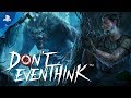 Don’t Even Think – Release Date Trailer | PS4