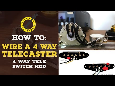 How to Wire a 4 Way Telecaster - 4 Way Switch Wiring Mod