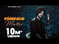 Friends Matter Official Video Davi Singh The Landers SYNC Latest Punjabi Songs 2021