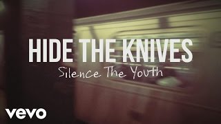 Hide the Knives - Silence the Youth