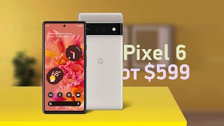 Презентация Pixel 6 и 6 Pro — смартфон года?