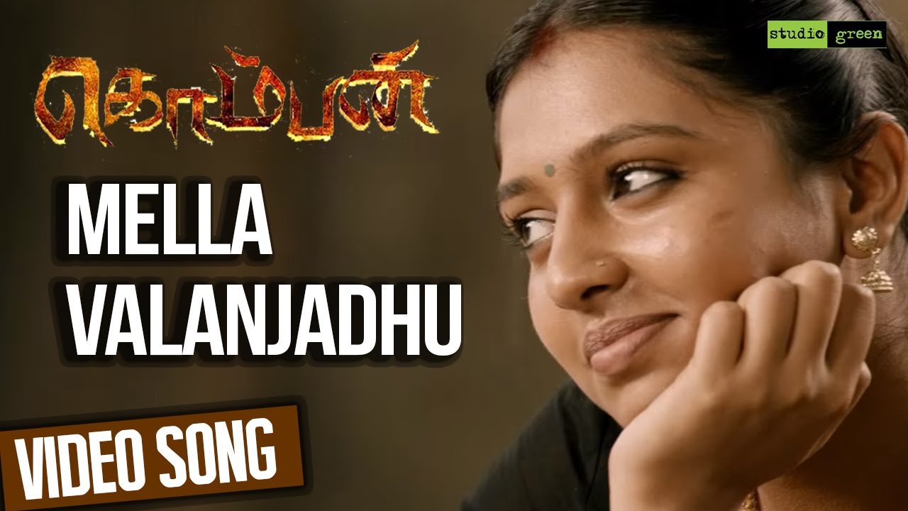 Mella Valanjadhu Lyrics | Komban | Karthik, Lakshmi Menon | Madhu Balakrishnan | G. V. Prakash Kumar
