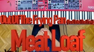 Meat Loaf ´s "Out of the Frying Pan (And Into the Fire)" in One Minute Piano