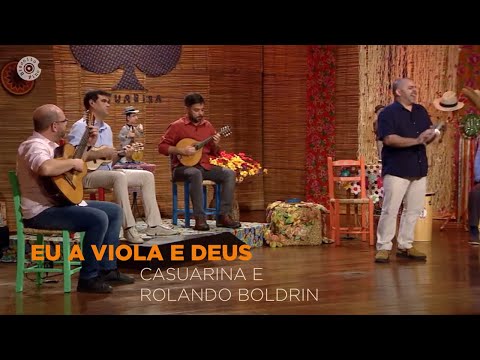 Casuarina e Rolando Boldrin | Eu a Viola e Deus (Vídeo Oficial)