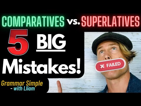 5 BIG Mistakes: Comparatives vs. Superlatives