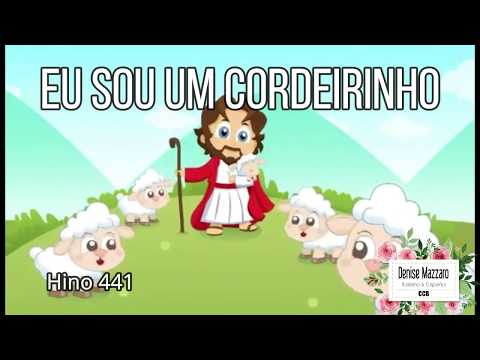 441 Eu sou um cordeirinho - Para criança - Hino CCB em Português com legenda