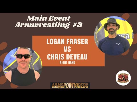 Chris Deveau vs Logan Fraser (RH) - Main Event Armwrestling #3