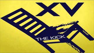 XV - The Kick