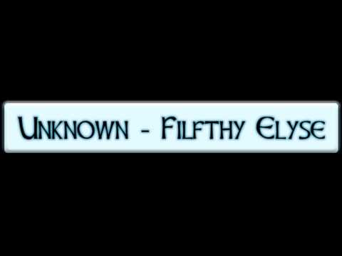 Unknown Productions - Filthy Elyse