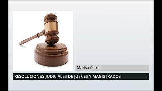 Resoluciones judiciales de jueces y magistrados Resoluciones judiciales de jueces y magistrados