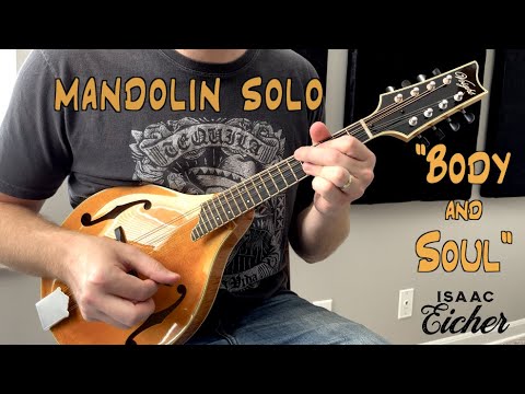Jazz Mandolin | Isaac Eicher | "Body and Soul"