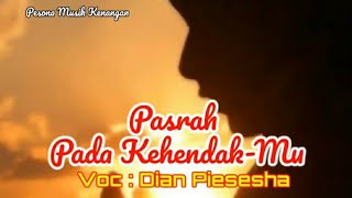 Download lagu DIAN PIESESHA [ Pasrah Pada KehendakMu - With Lirik ] mp3