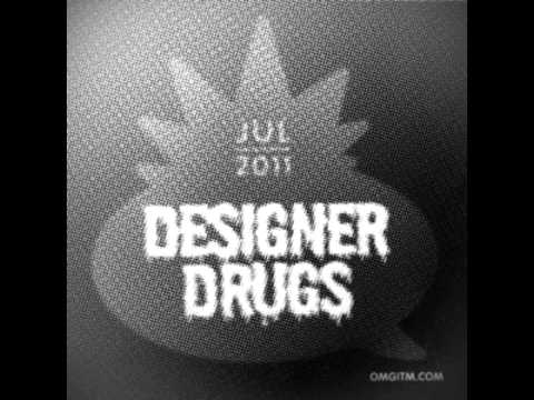 OMGITM Supermix Jul 2011 Designer Drugs