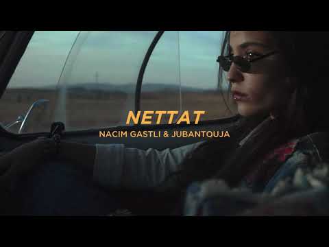 Nacim Gastli & Jubantouja - Nettat