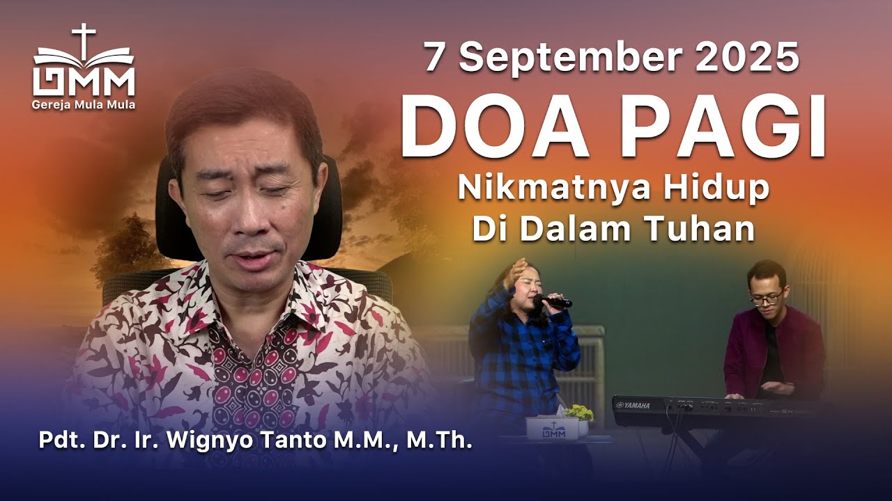 DOA PAGI | Nikmatnya Hidup di dalam Tuhan – 7 September 2025 | Ps. Wignyo Tanto