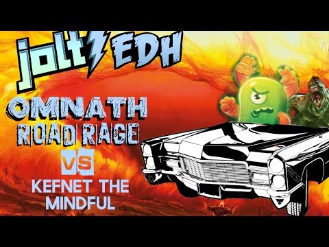 Jolt - Commander - Omnath, Locus of Rage [Road Rage] vs Kefnet the Mindful