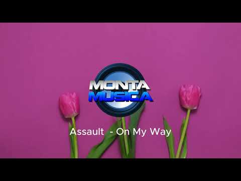 Assault - On My Way