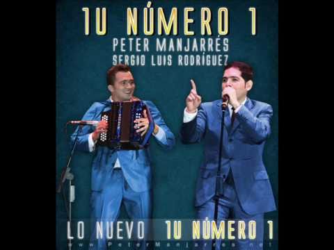 Cara e Novio - Peter Manjarres & Sergio Luis Roddriguez (Tu Numero 1)