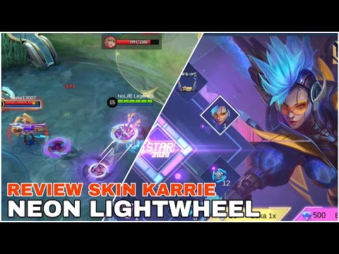 GACHA KARRIE NEON LIGHTWHEEL AND REVIEW SKIN ANNUAL STARLIGHT 2020 | MOBILE LEGENDS
