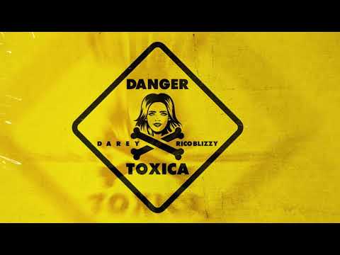 Tóxica ⚠️ Darey LA BESTia ❌ Rico Blizzy ❌ Producida por Emil el poderoso ⚠️