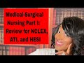 Medical Surgical Nursing for NCLEX, ATI and HESI