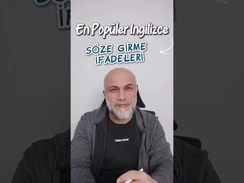 İngilizce'de En POPÜLER Söze Girme İfadeleri